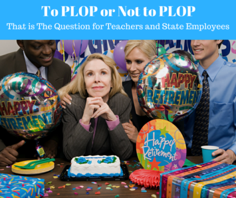 To PLOP or Not to PLOP. That is the Question for Teachers and State Employees